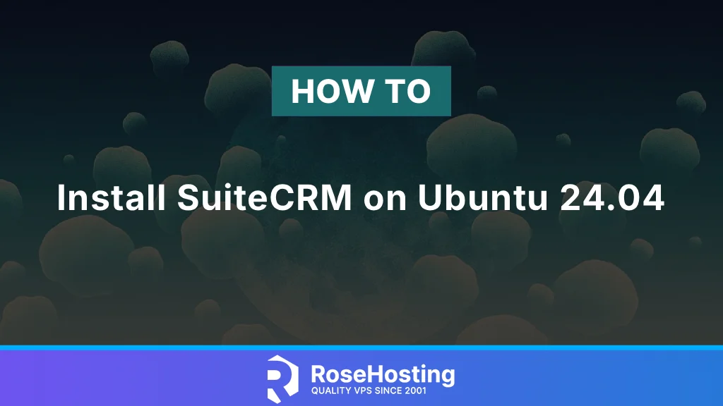 How to Install SuiteCRM on Ubuntu 24.04