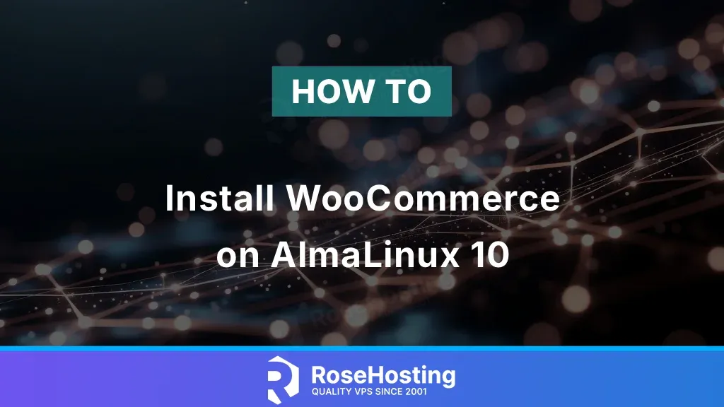 How to Install WooCommerce on AlmaLinux 10
