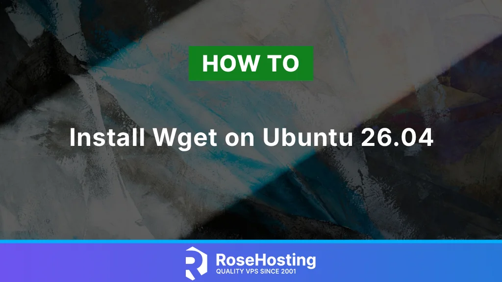 How to Install Wget on Ubuntu 26.04