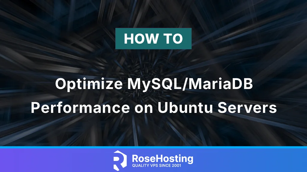 MySQL/MariaDB Performance Optimization Guide for Ubuntu Servers