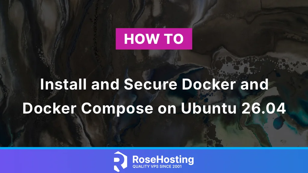 How to Install and Secure Docker + Docker Compose on Ubuntu 26.04