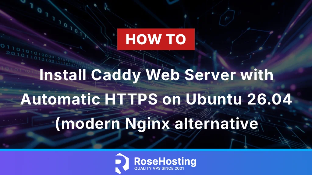 How to Install Caddy Web Server with Automatic HTTPS on Ubuntu 26.04 (modern Nginx alternative)
