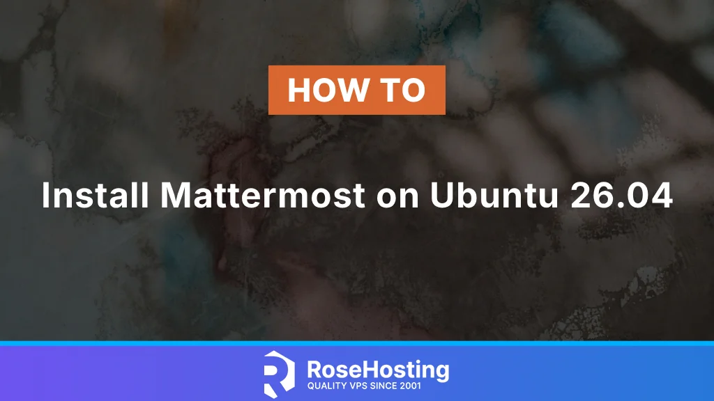 How to Install Mattermost on Ubuntu 26.04