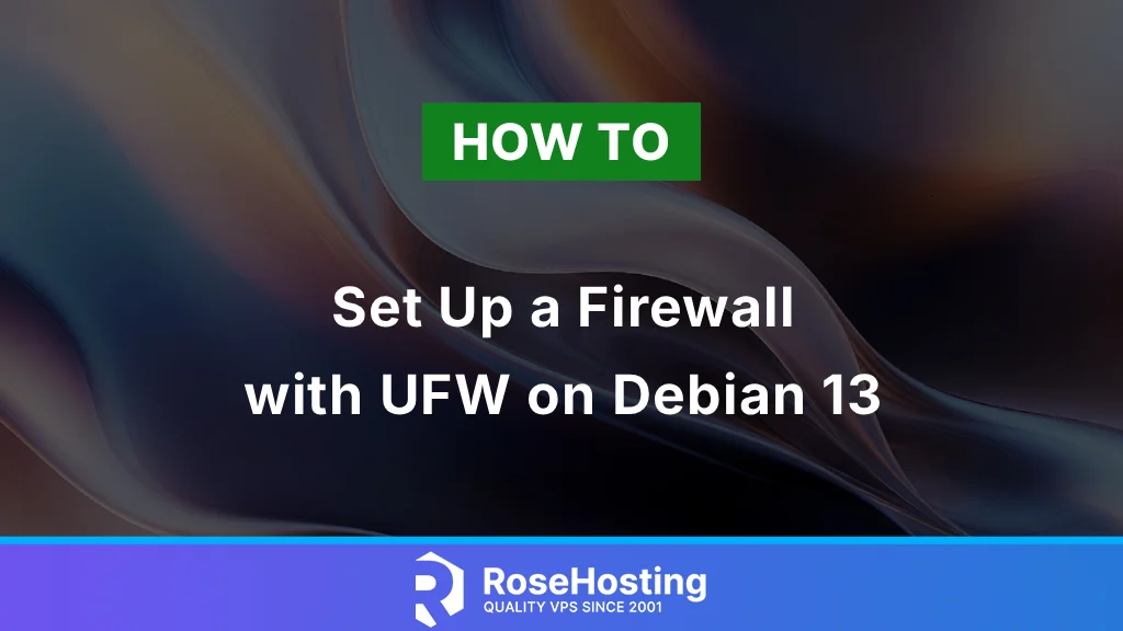 How To Set Up a Firewall with UFW on Debian 13